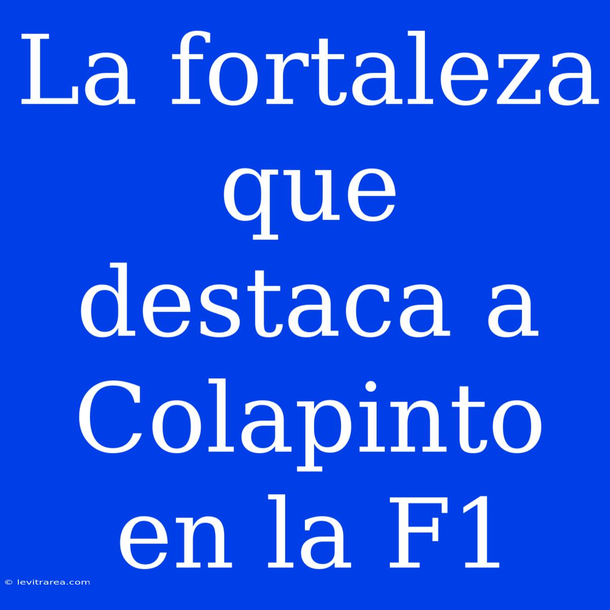 La Fortaleza Que Destaca A Colapinto En La F1