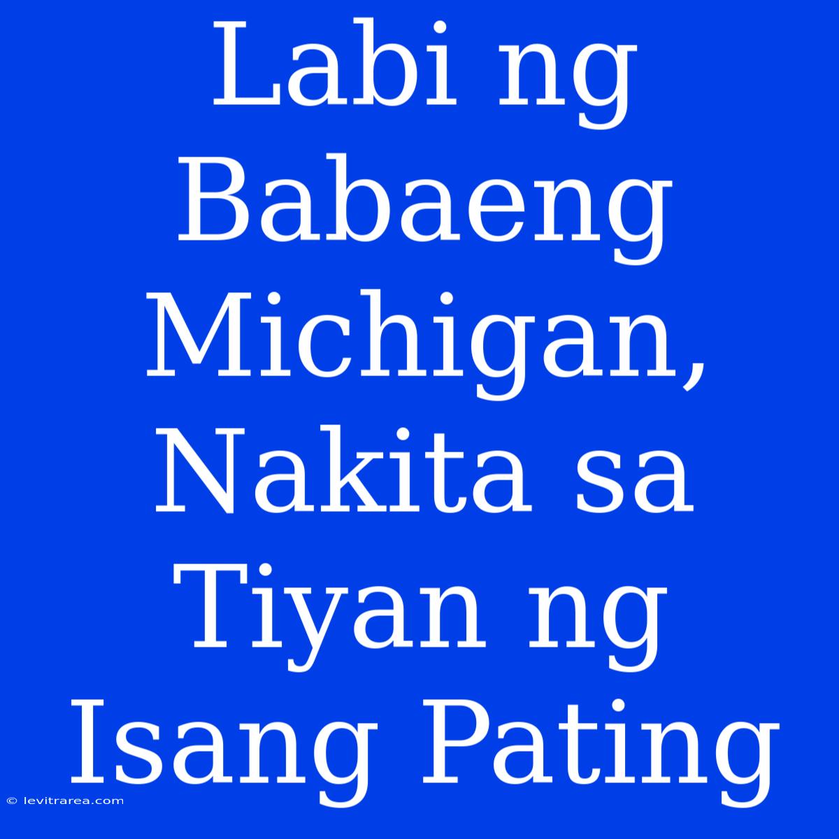 Labi Ng Babaeng Michigan, Nakita Sa Tiyan Ng Isang Pating