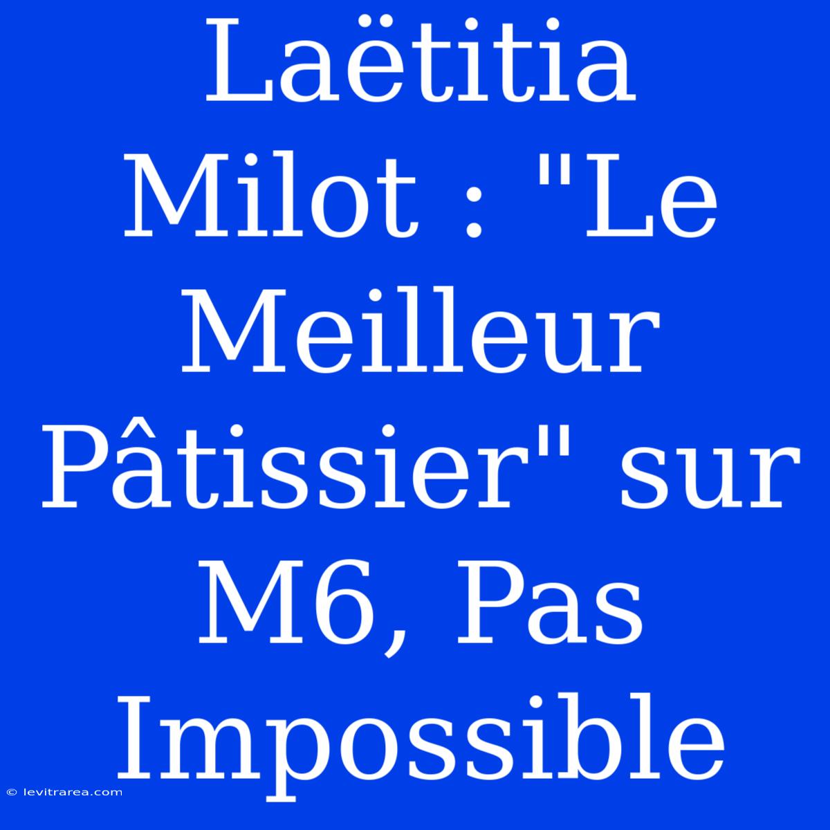 Laëtitia Milot : 