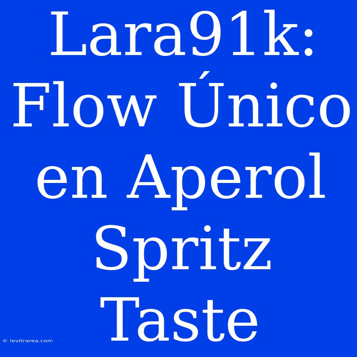 Lara91k: Flow Único En Aperol Spritz Taste 