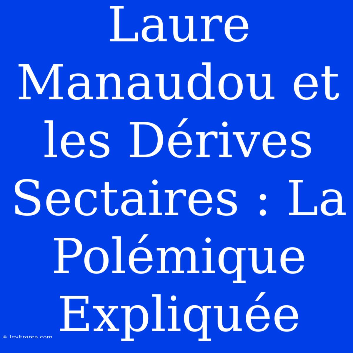 Laure Manaudou Et Les Dérives Sectaires : La Polémique Expliquée 