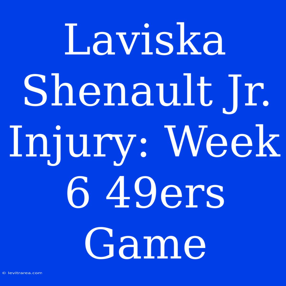 Laviska Shenault Jr. Injury: Week 6 49ers Game