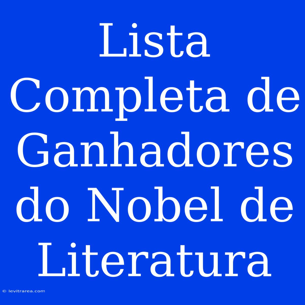 Lista Completa De Ganhadores Do Nobel De Literatura