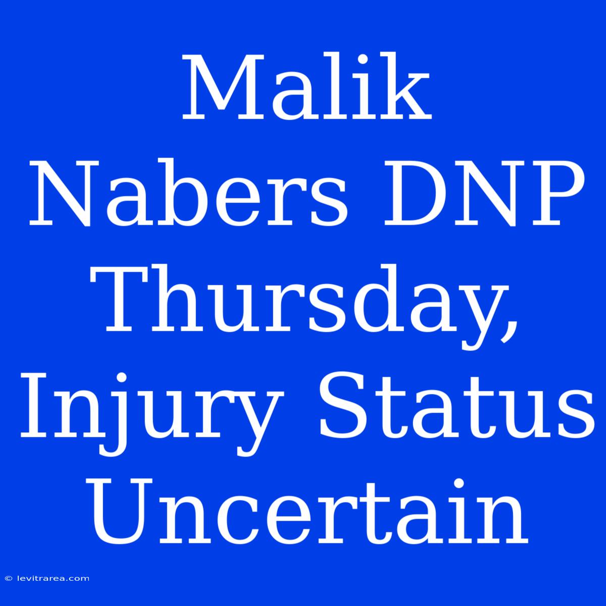 Malik Nabers DNP Thursday, Injury Status Uncertain