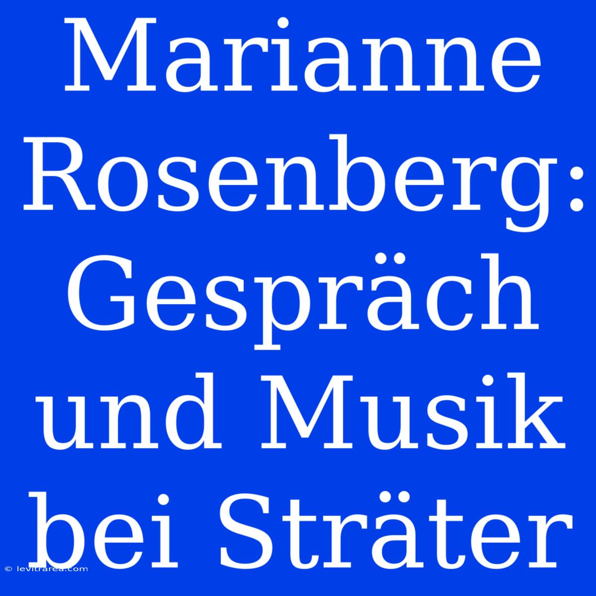 Marianne Rosenberg: Gespräch Und Musik Bei Sträter