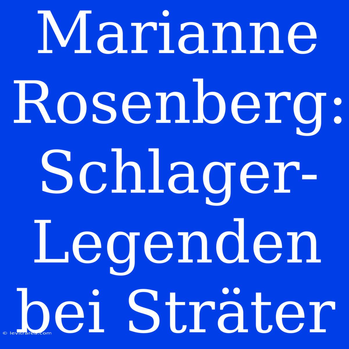 Marianne Rosenberg: Schlager-Legenden Bei Sträter