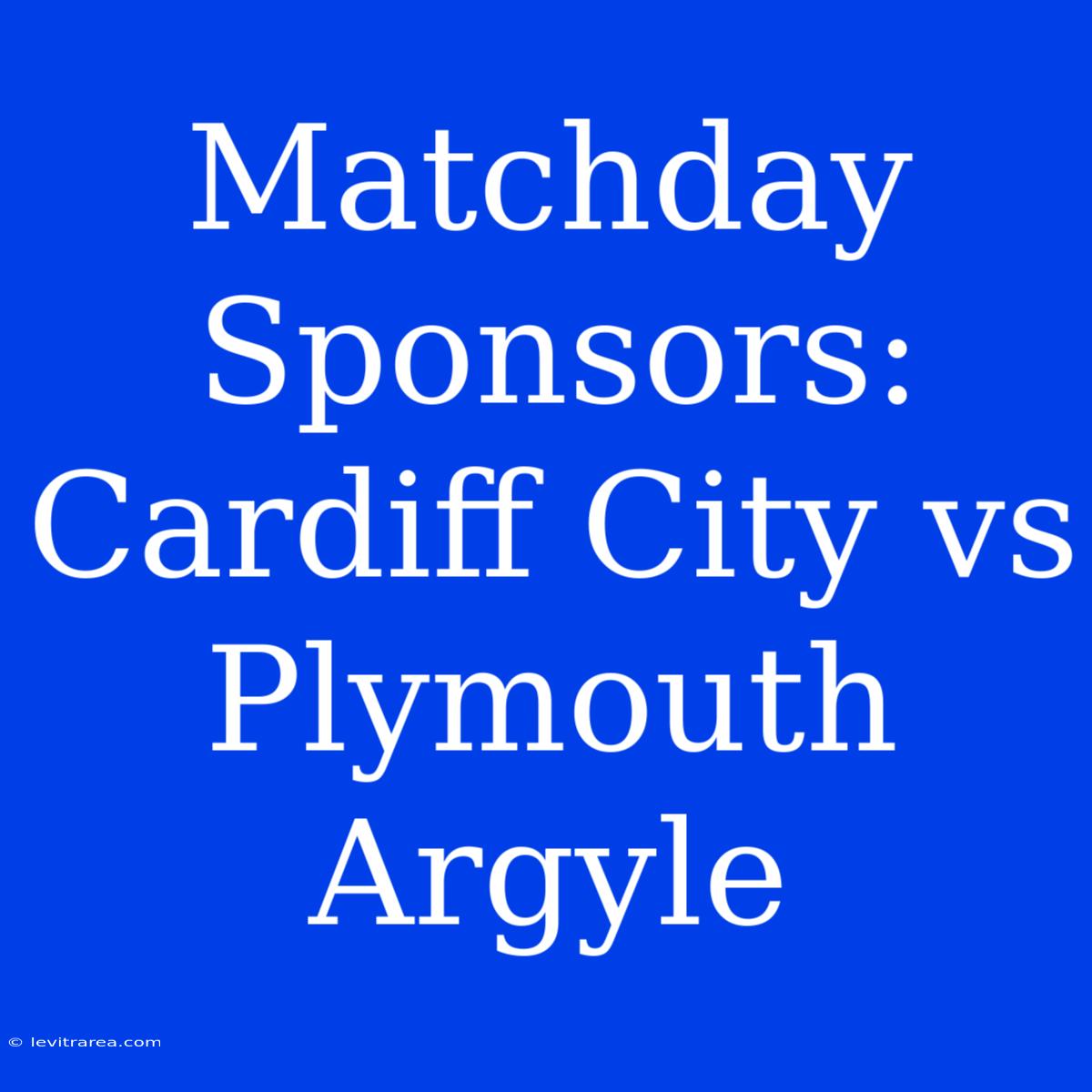 Matchday Sponsors: Cardiff City Vs Plymouth Argyle