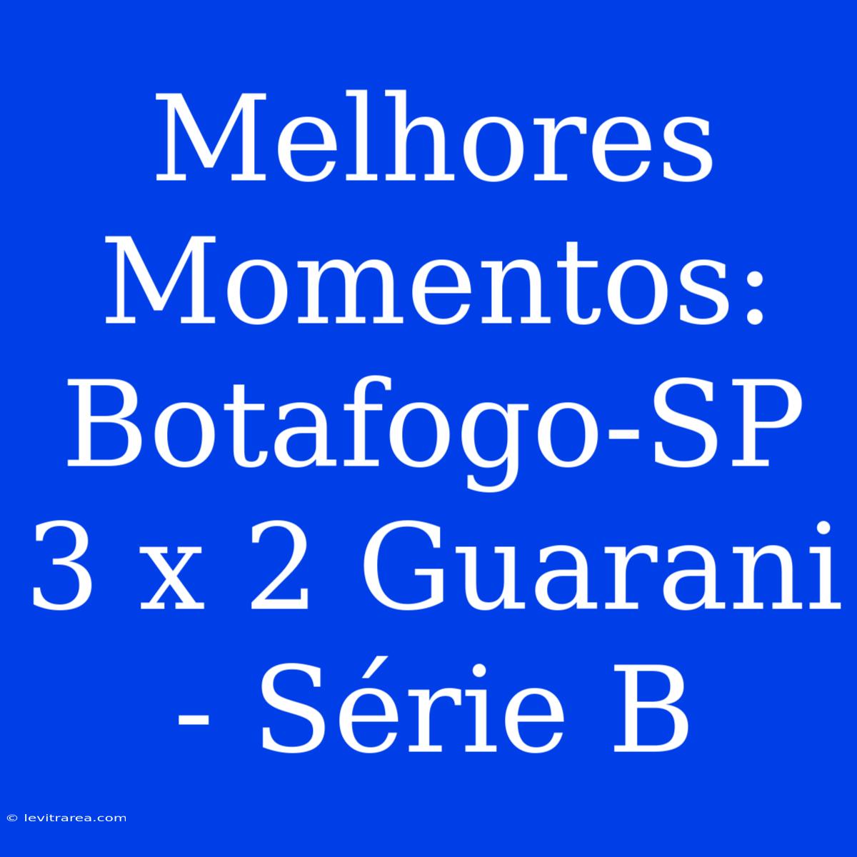 Melhores Momentos: Botafogo-SP 3 X 2 Guarani - Série B