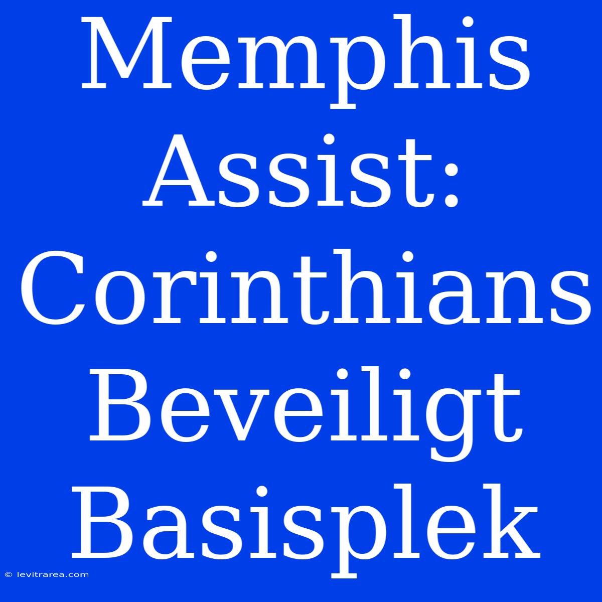 Memphis Assist: Corinthians Beveiligt Basisplek