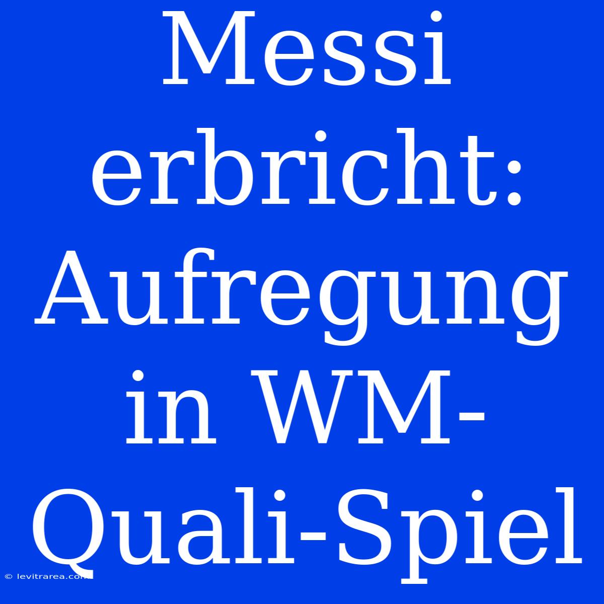 Messi Erbricht: Aufregung In WM-Quali-Spiel