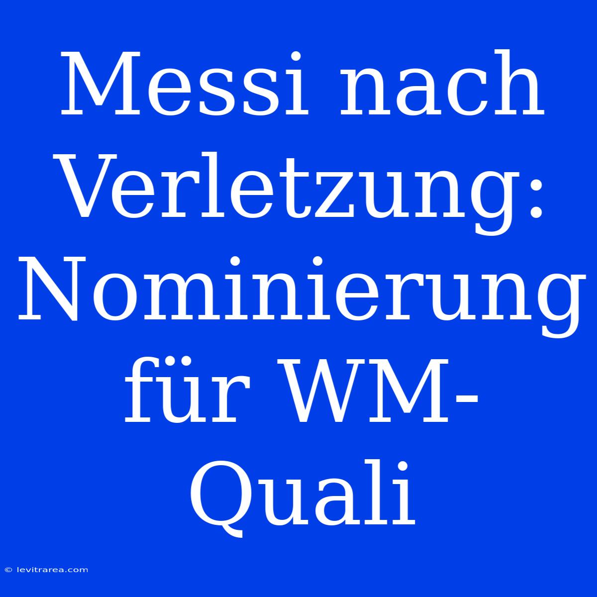 Messi Nach Verletzung: Nominierung Für WM-Quali