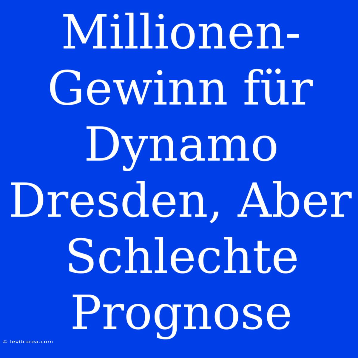 Millionen-Gewinn Für Dynamo Dresden, Aber Schlechte Prognose