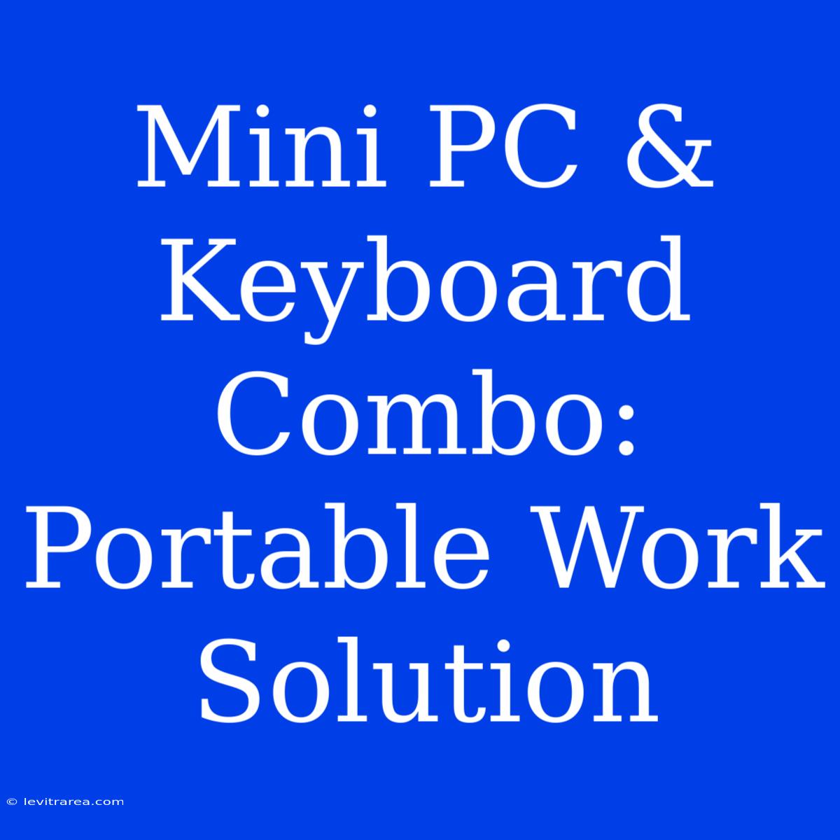 Mini PC & Keyboard Combo: Portable Work Solution