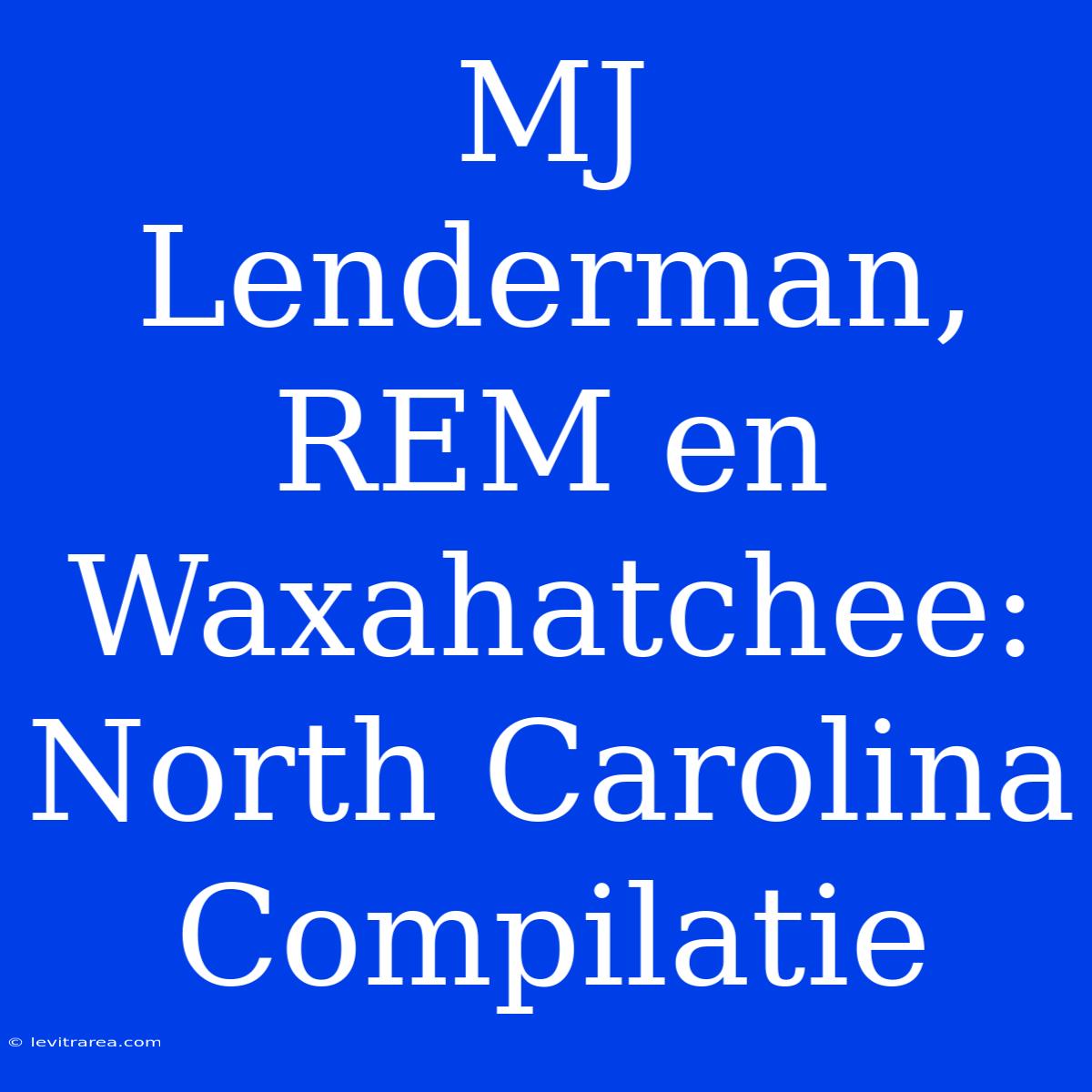 MJ Lenderman, REM En Waxahatchee: North Carolina Compilatie