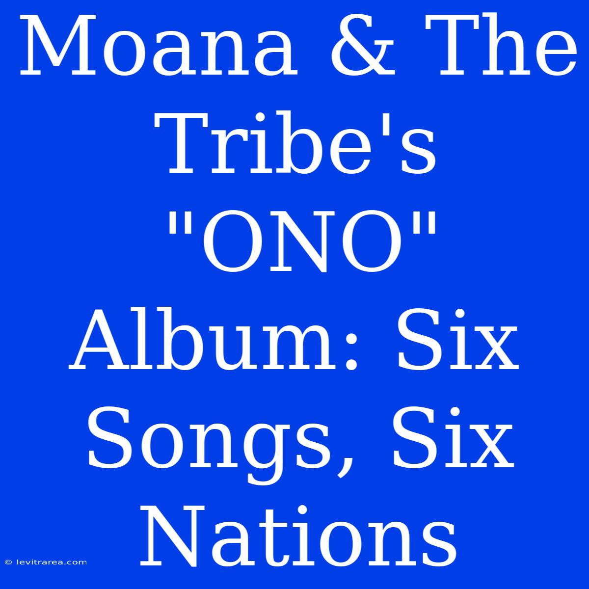 Moana & The Tribe's 