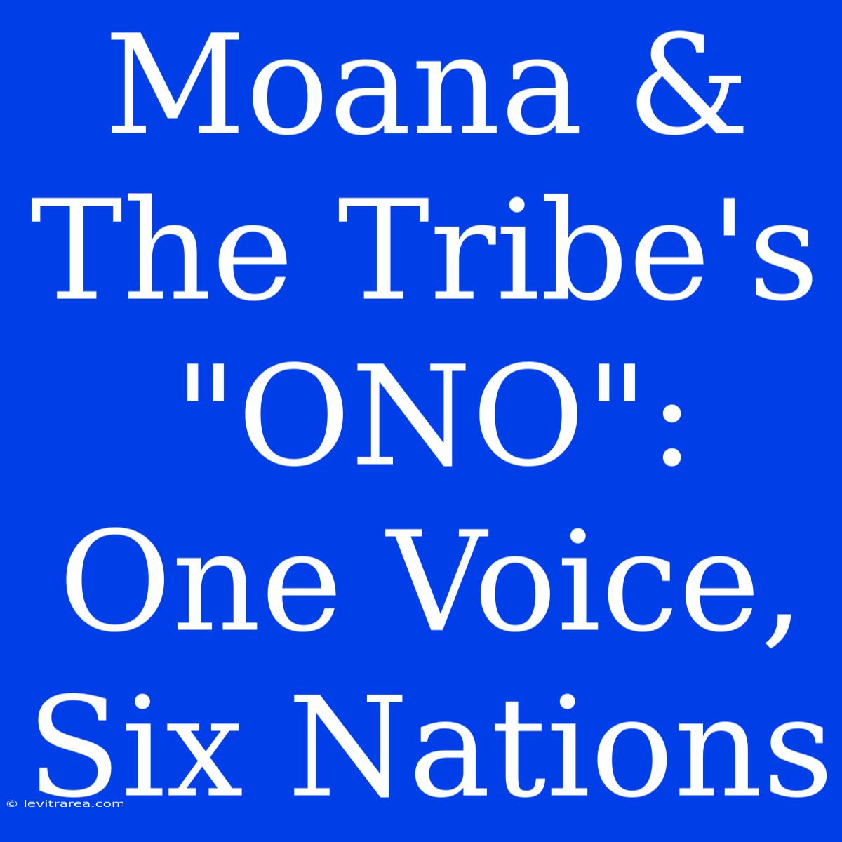 Moana & The Tribe's 