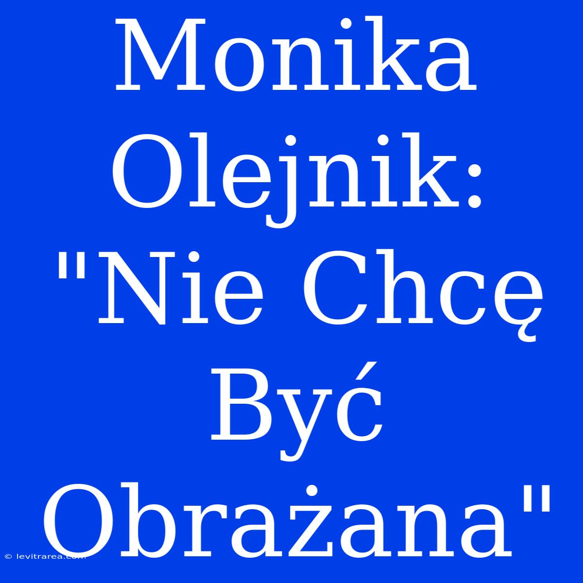 Monika Olejnik: 