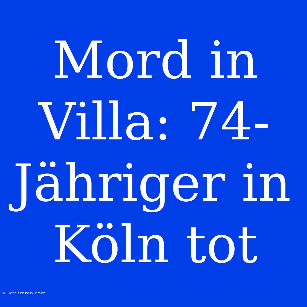 Mord In Villa: 74-Jähriger In Köln Tot