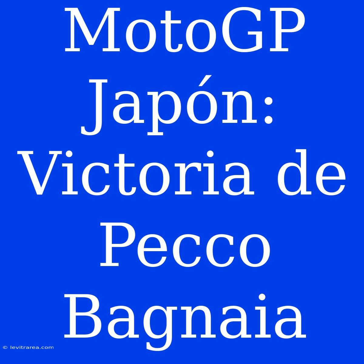 MotoGP Japón: Victoria De Pecco Bagnaia