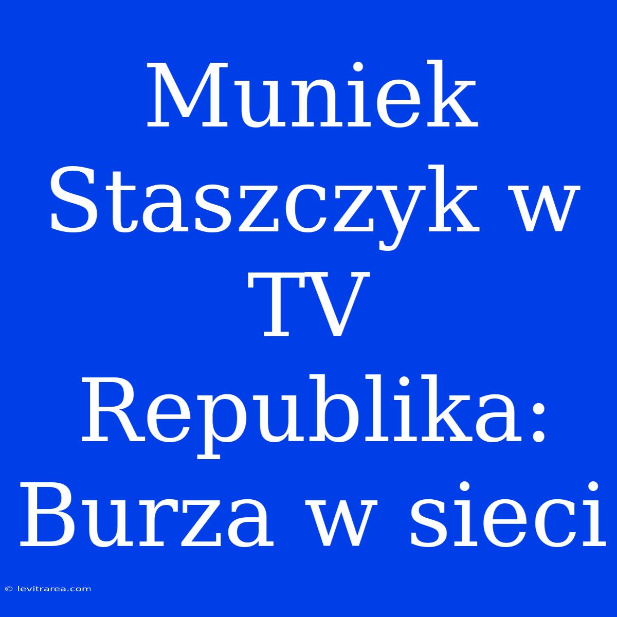 Muniek Staszczyk W TV Republika: Burza W Sieci