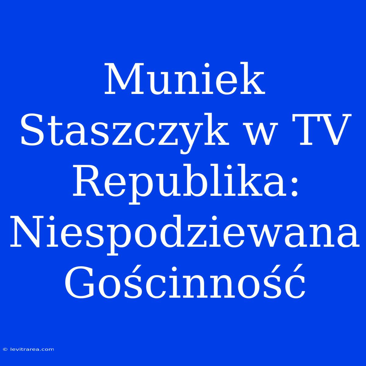 Muniek Staszczyk W TV Republika: Niespodziewana Gościnność