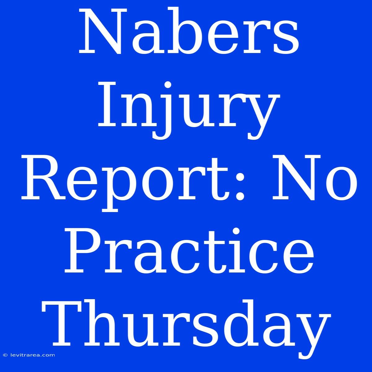 Nabers Injury Report: No Practice Thursday