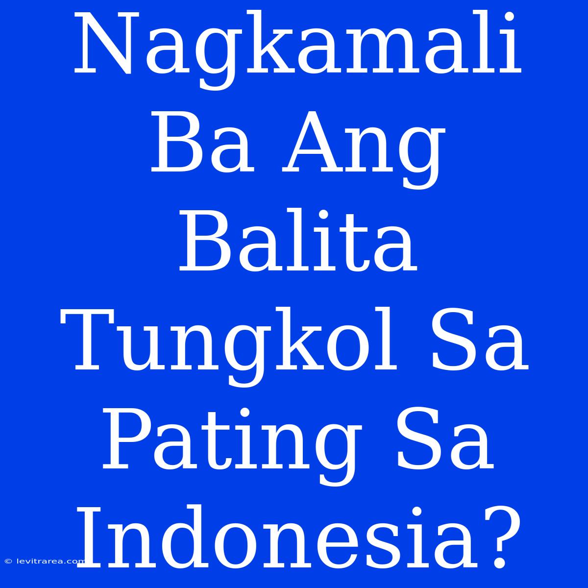 Nagkamali Ba Ang Balita Tungkol Sa Pating Sa Indonesia?