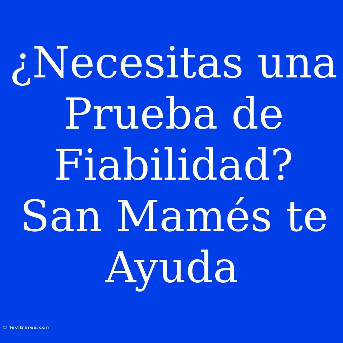 ¿Necesitas Una Prueba De Fiabilidad? San Mamés Te Ayuda