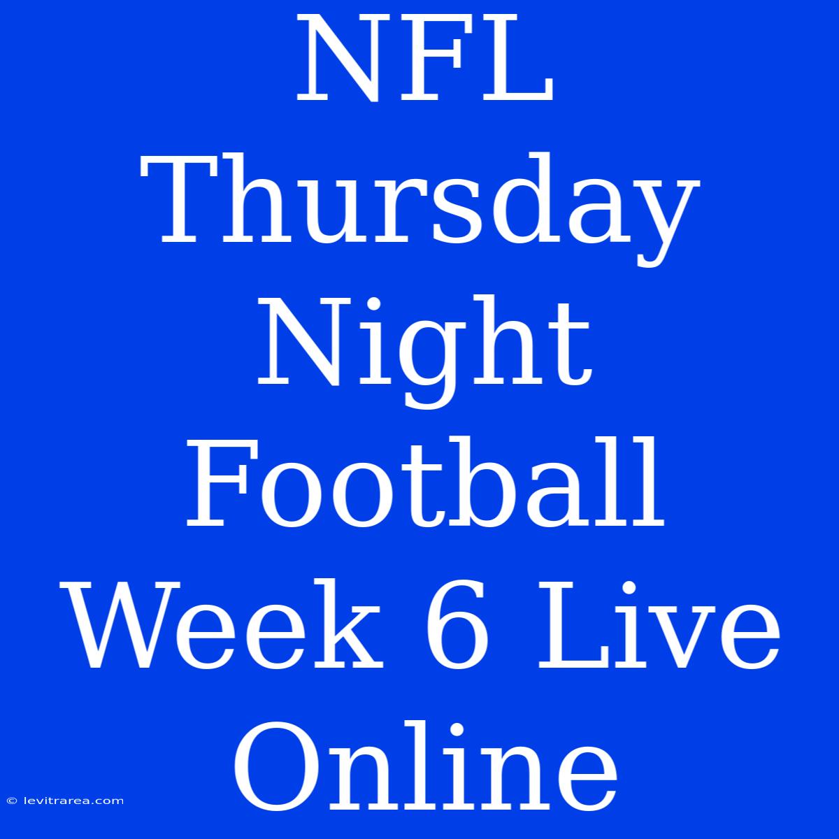 NFL Thursday Night Football Week 6 Live Online