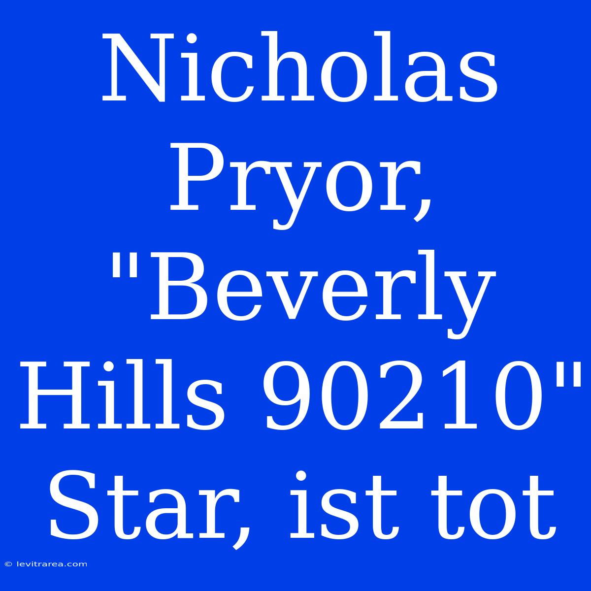 Nicholas Pryor, 