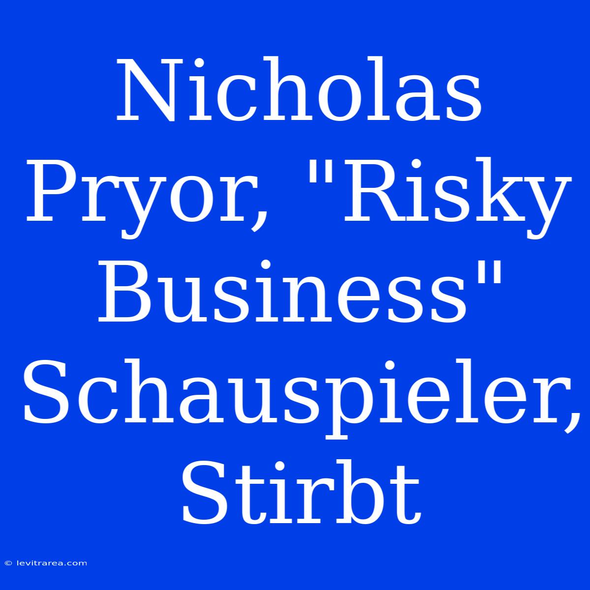 Nicholas Pryor, 