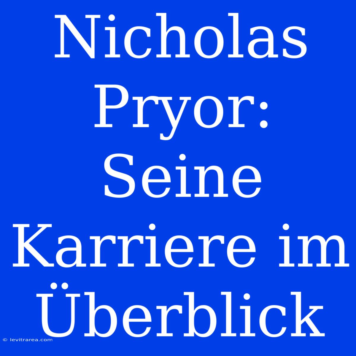 Nicholas Pryor: Seine Karriere Im Überblick