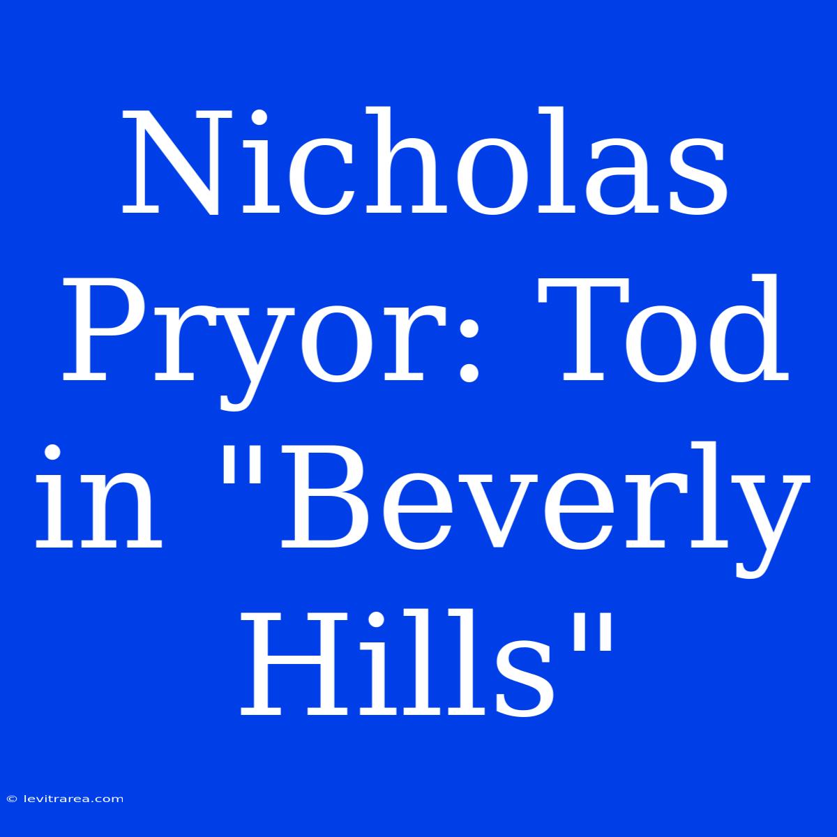 Nicholas Pryor: Tod In 