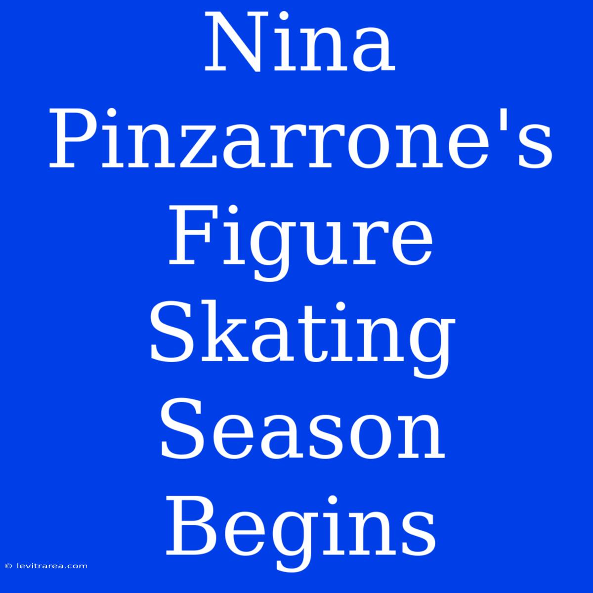 Nina Pinzarrone's Figure Skating Season Begins