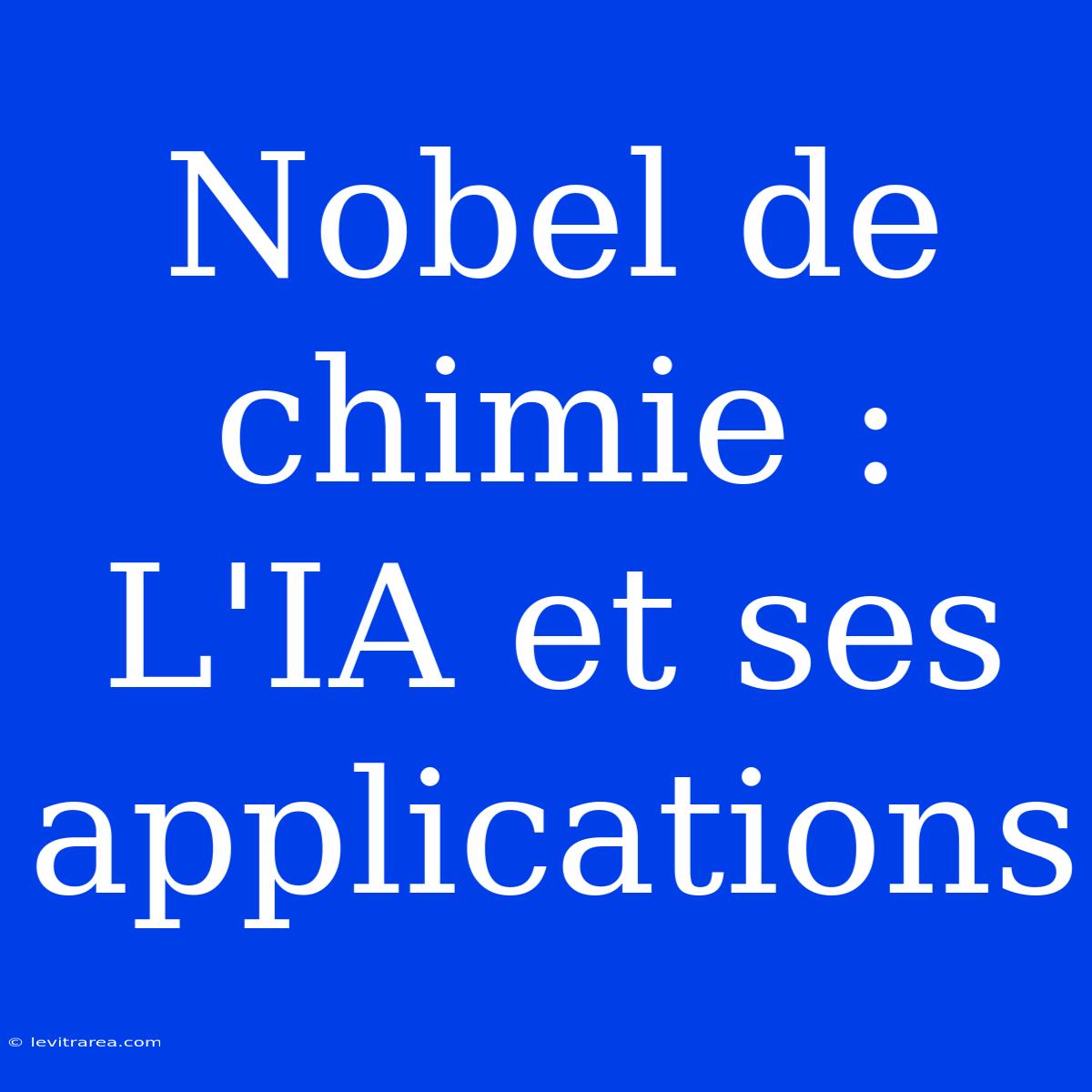 Nobel De Chimie : L'IA Et Ses Applications