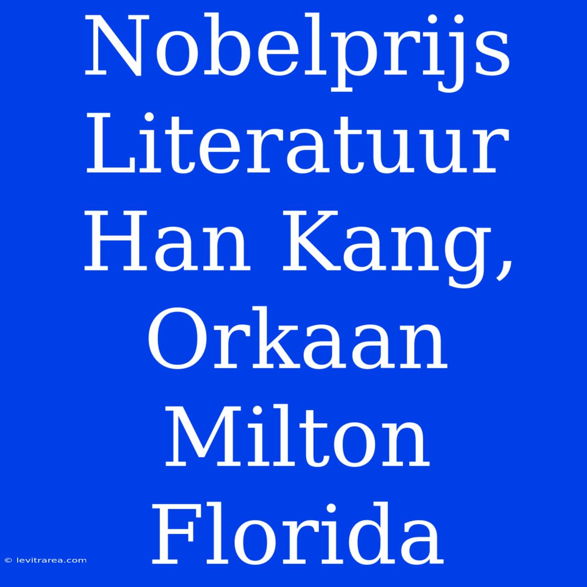 Nobelprijs Literatuur Han Kang, Orkaan Milton Florida