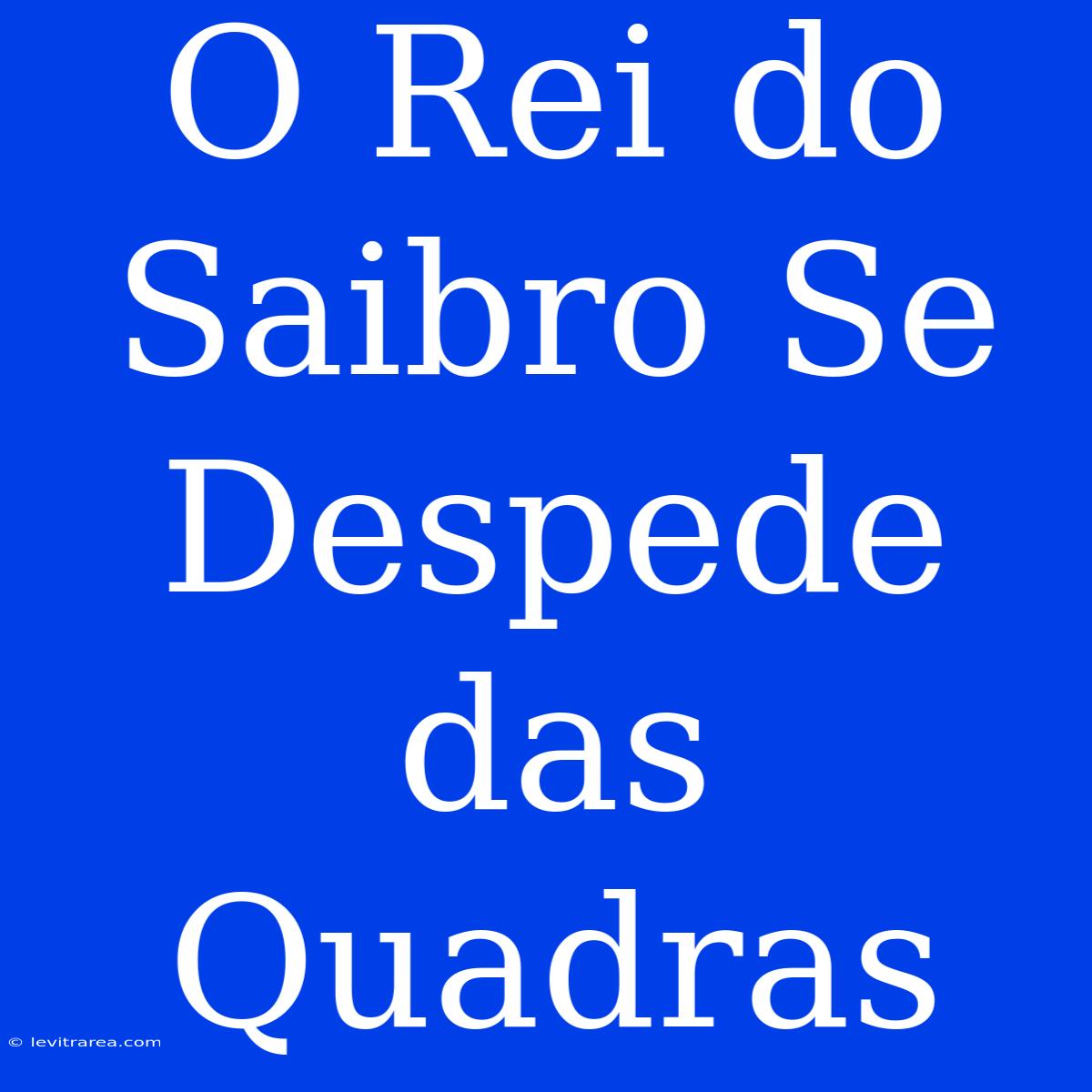 O Rei Do Saibro Se Despede Das Quadras 