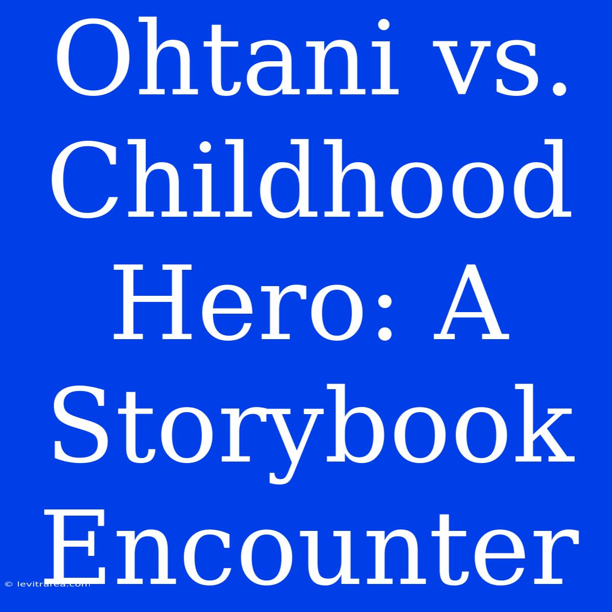 Ohtani Vs. Childhood Hero: A Storybook Encounter