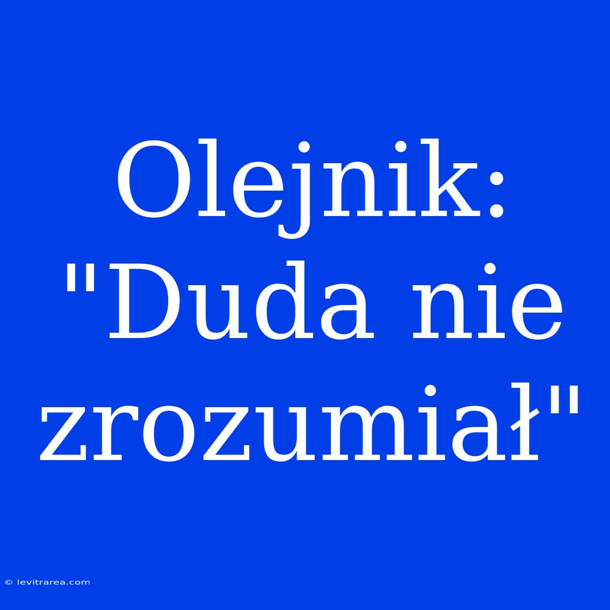 Olejnik: 