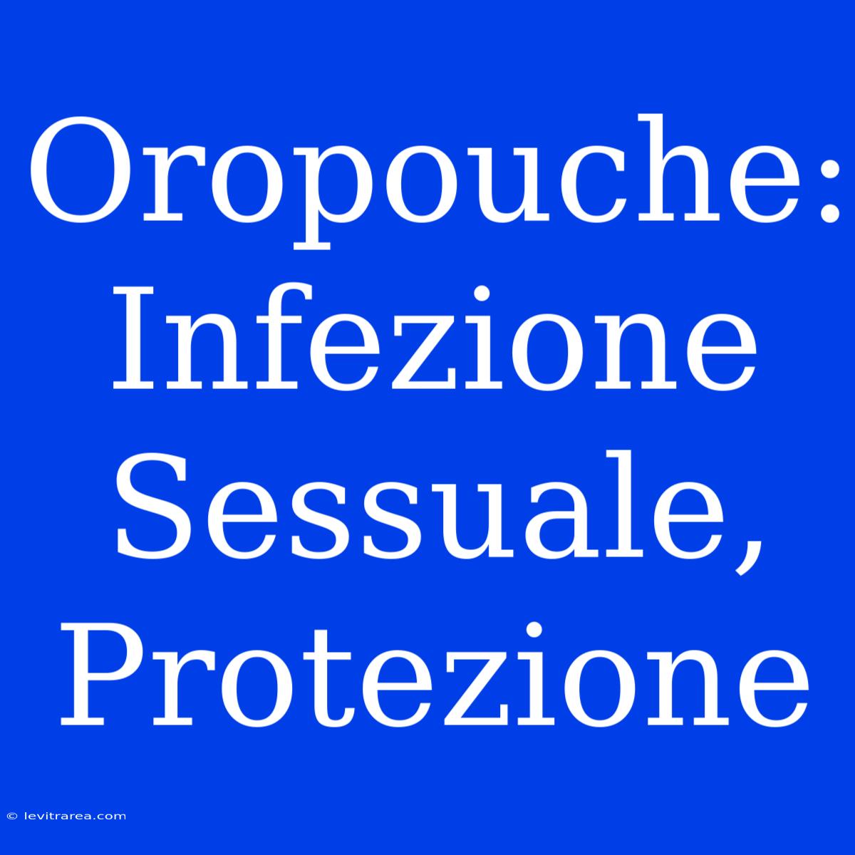 Oropouche: Infezione Sessuale, Protezione