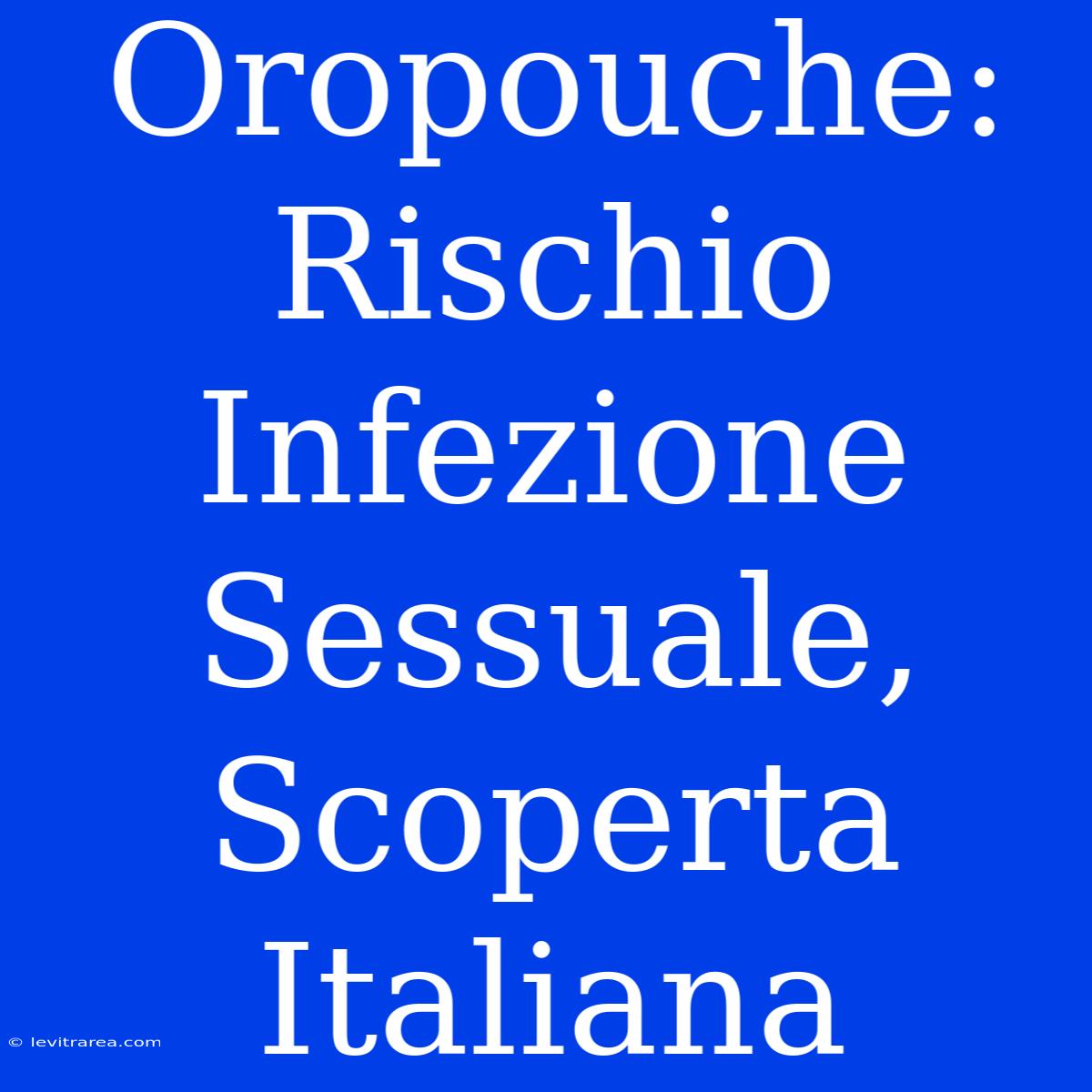 Oropouche: Rischio Infezione Sessuale, Scoperta Italiana