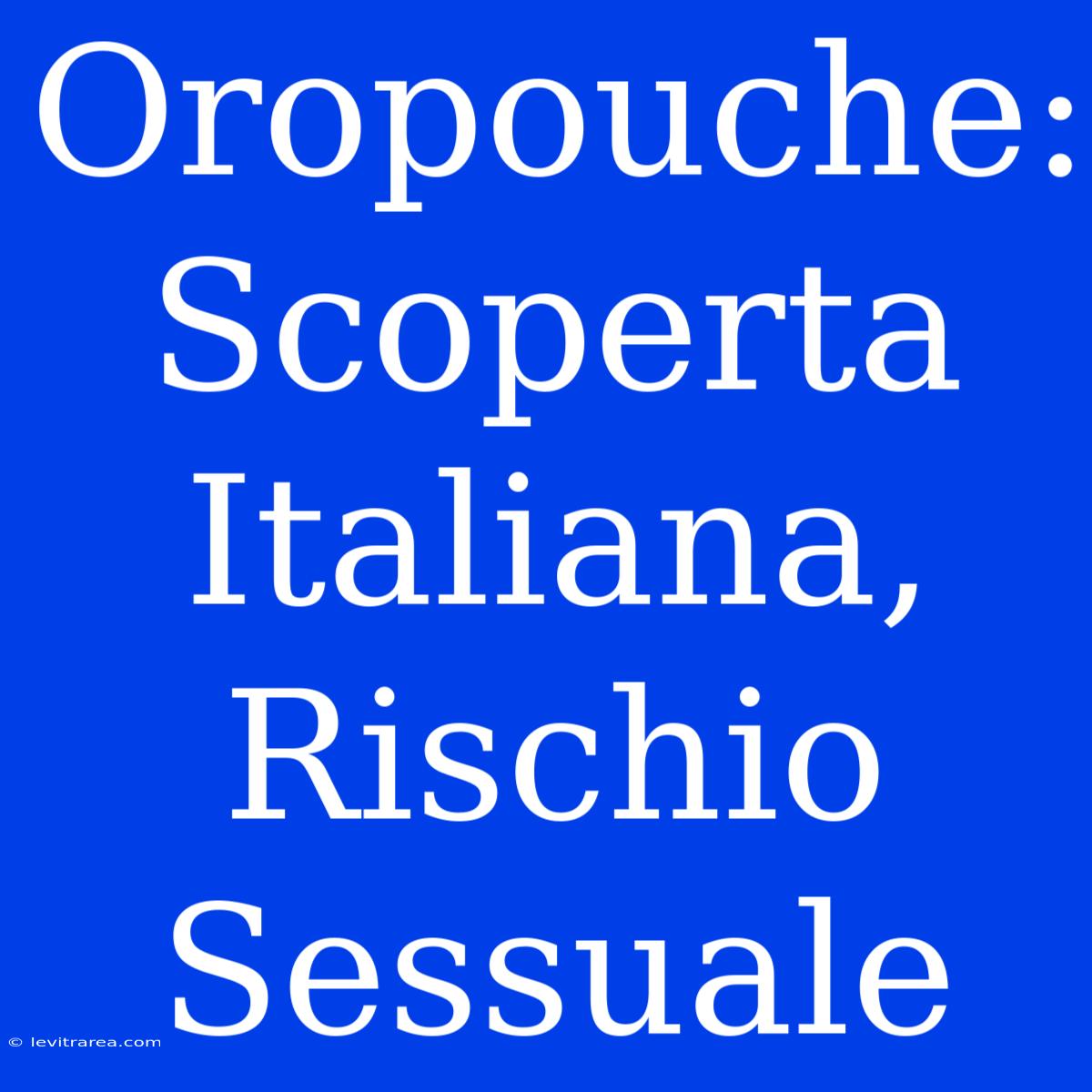 Oropouche: Scoperta Italiana, Rischio Sessuale