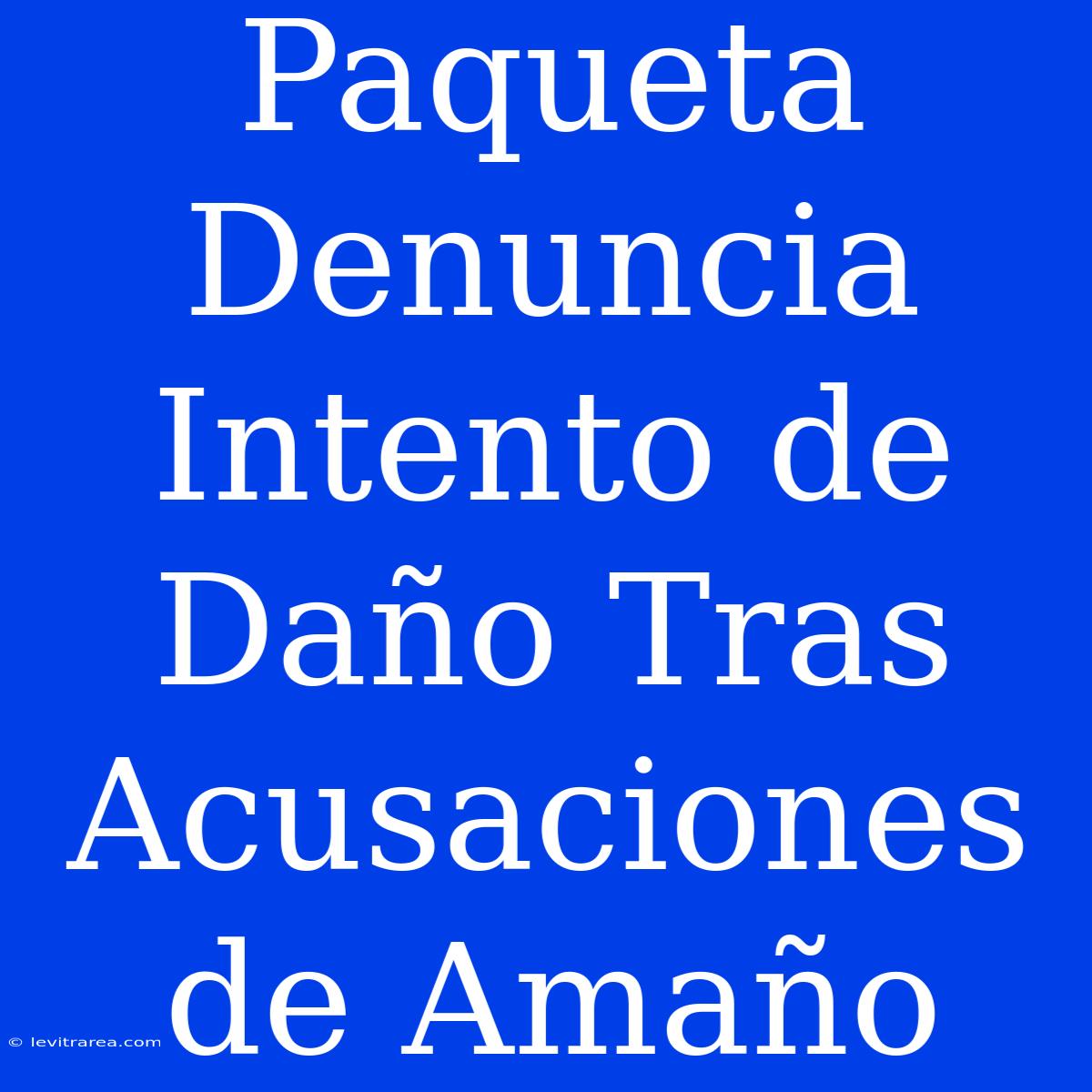 Paqueta Denuncia Intento De Daño Tras Acusaciones De Amaño