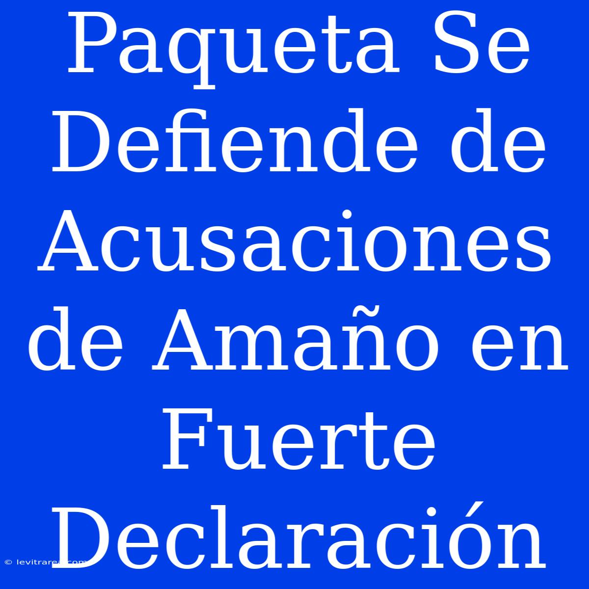 Paqueta Se Defiende De Acusaciones De Amaño En Fuerte Declaración