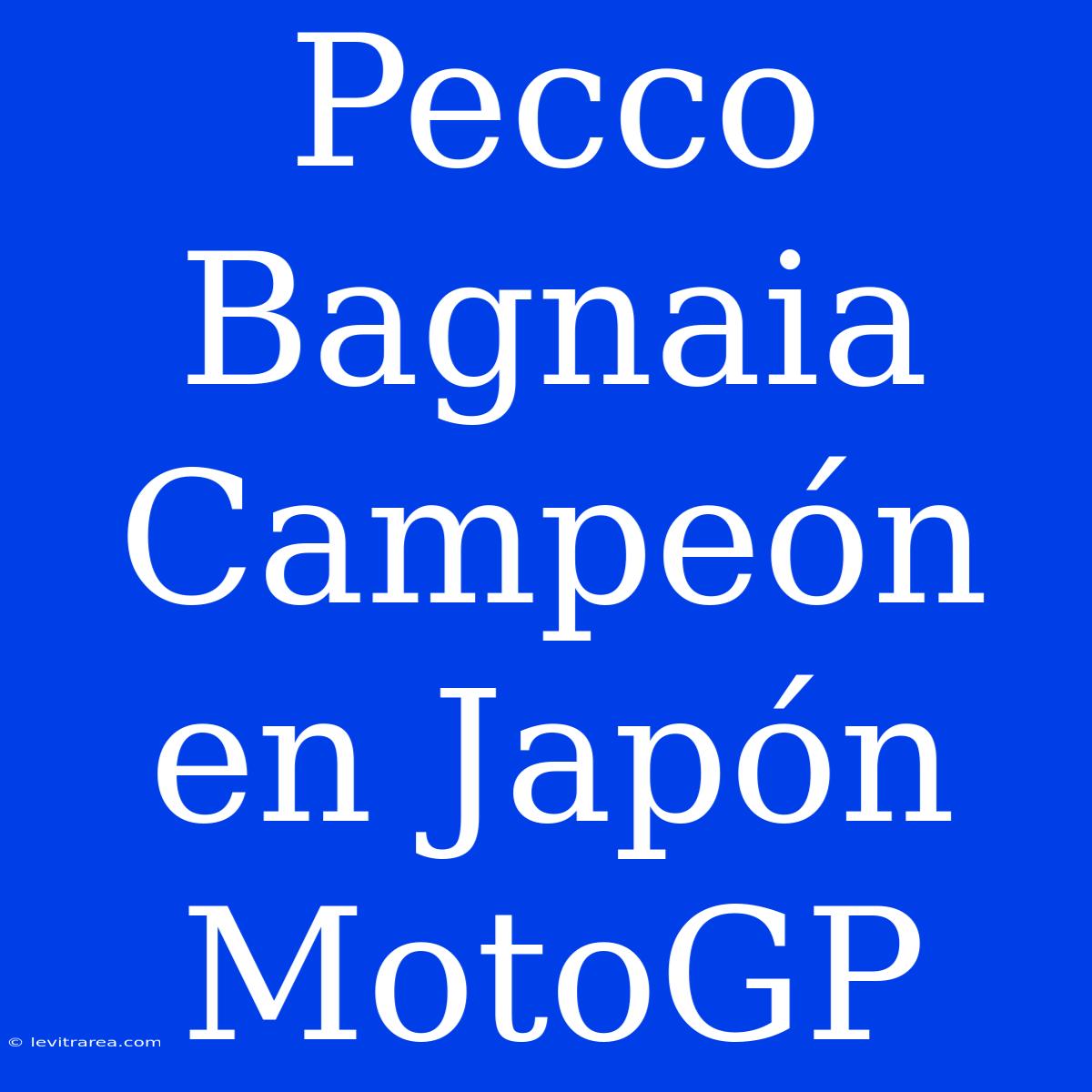 Pecco Bagnaia Campeón En Japón MotoGP