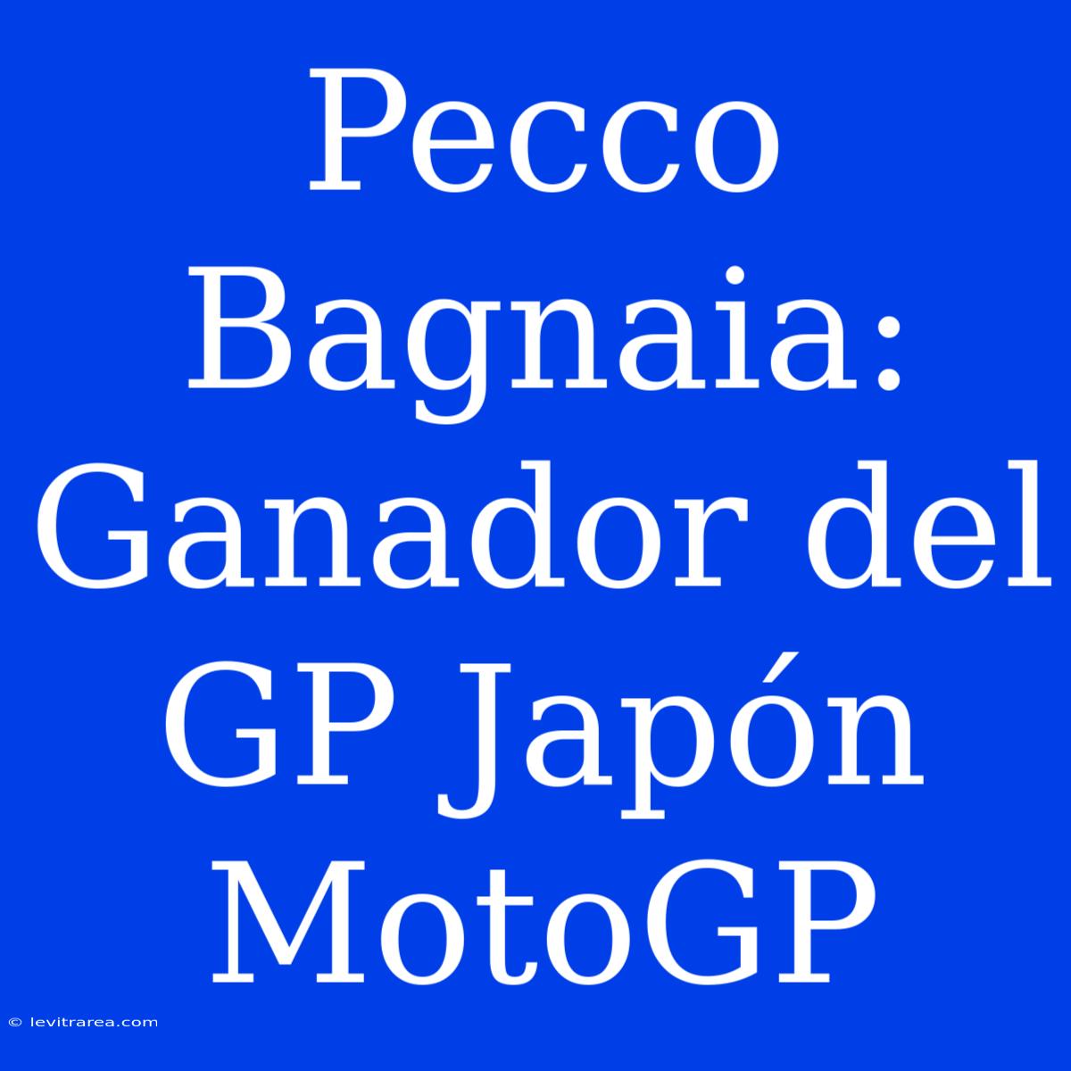 Pecco Bagnaia: Ganador Del GP Japón MotoGP