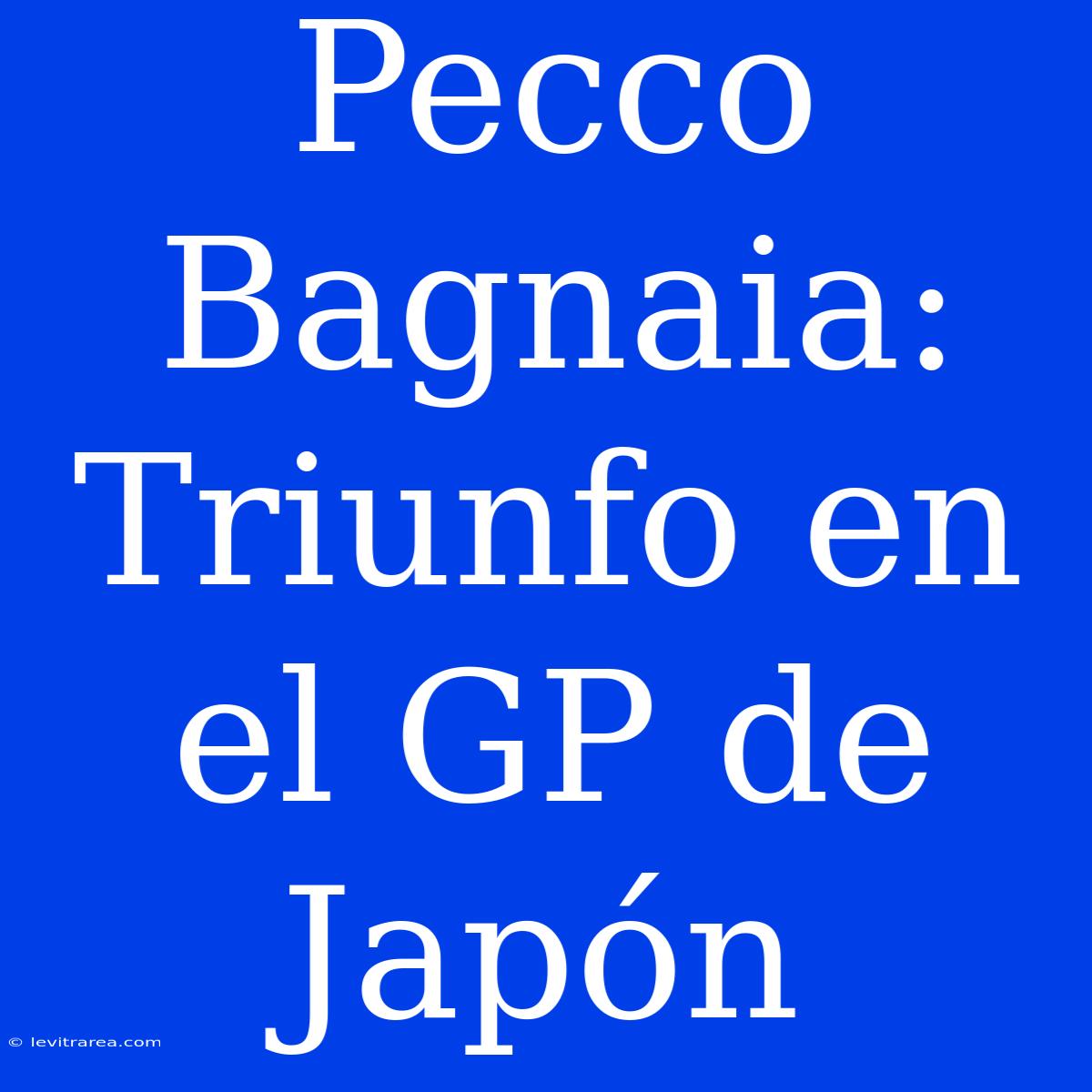 Pecco Bagnaia: Triunfo En El GP De Japón 