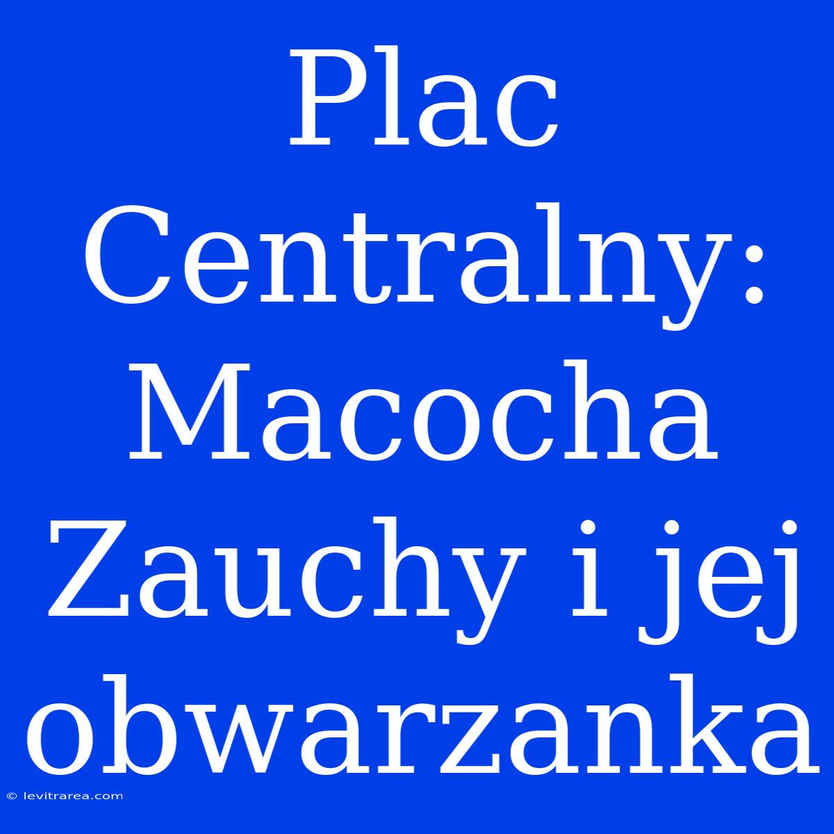 Plac Centralny: Macocha Zauchy I Jej Obwarzanka