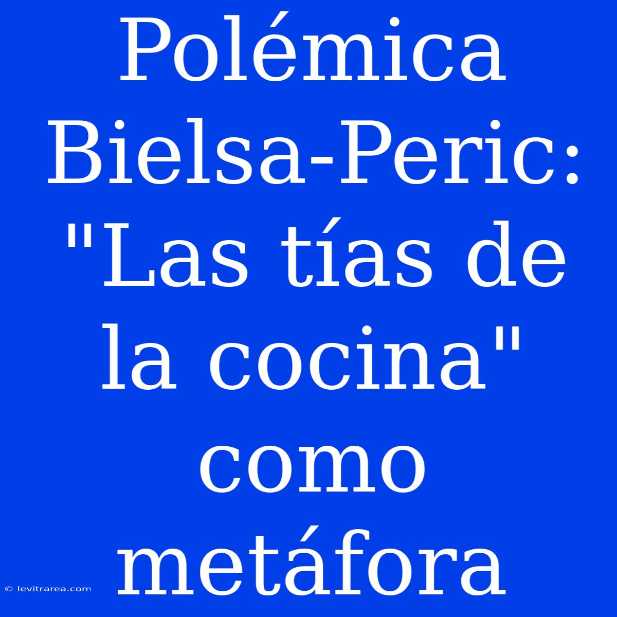 Polémica Bielsa-Peric: 