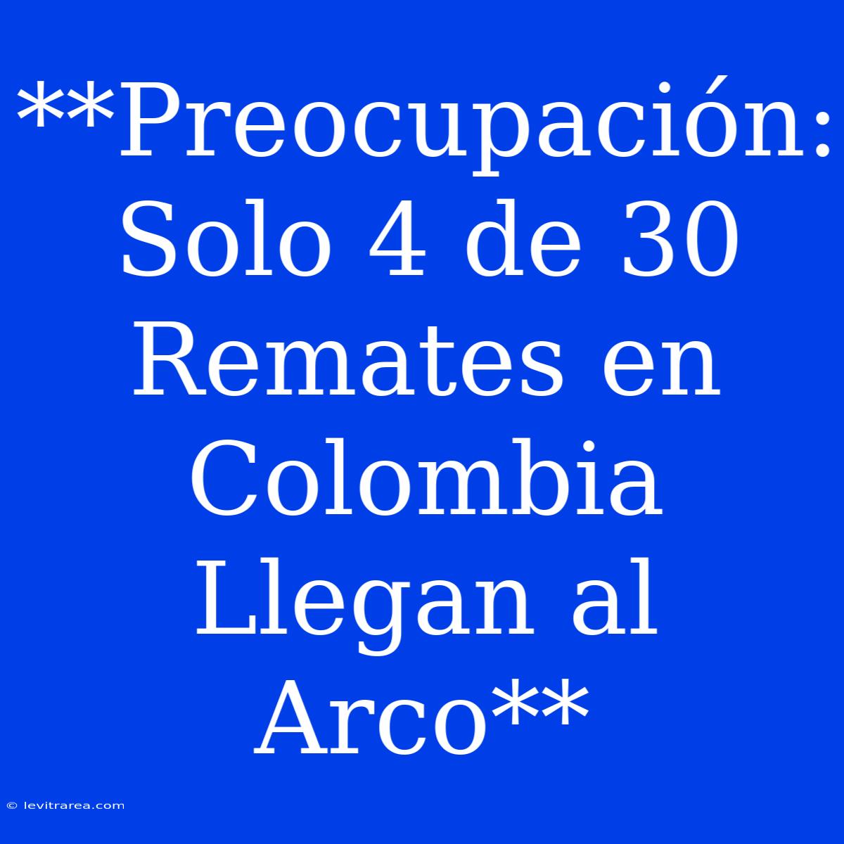 **Preocupación: Solo 4 De 30 Remates En Colombia Llegan Al Arco**